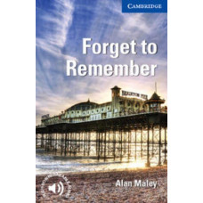Книга Cambridge English Readers 5: Forget to Remember