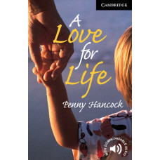 Книга Cambridge English Readers 6: A Love for Life