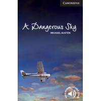 Книга Cambridge English Readers 6: A Dangerous Sky