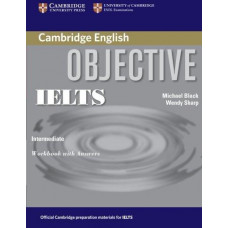 Рабочая тетрадь Objective IELTS Intermediate Workbook with answers