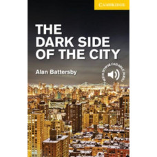Книга Cambridge English Readers 2: The Dark Side of the City