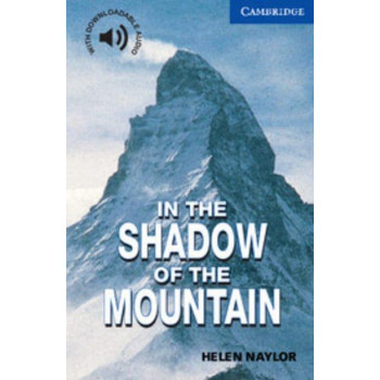 Книга Cambridge English Readers 5: In the Shadow of the Mountain