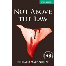 Книга Cambridge English Readers 3: Not Above the Law
