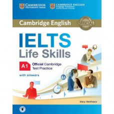 Учебник IELTS Life Skills Official Cambridge Test Practice A1 Student's Book with Answers and Audio