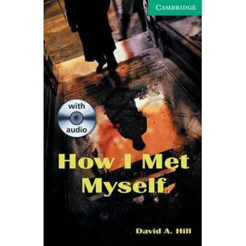 Книга Cambridge English Readers 3: How I Met Myself: Book with Audio CD Pack