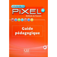 Книга для учителя Pixel Nouveau 1 Guide pédagogique