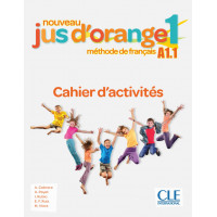 Рабочая тетрадь Jus D'orange Nouveau 1 (A1.1) Cahier d`exercices