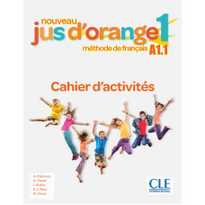 Робочий зошит Jus D'orange Nouveau 1 (A1.1) Cahier dʻexercices