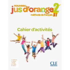 Рабочая тетрадь Jus D'orange Nouveau 2 (A1) Cahier d`exercices