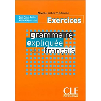 Рабочая тетрадь Grammaire Expliquée du français Intermédiaire Cahier d`exercices