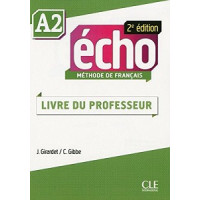 Книга для учителя Echo A2 - 2e édition Guide pédagogique