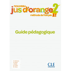 Книга для вчителя Jus D'orange Nouveau 2 (A1) Guide pedagogique