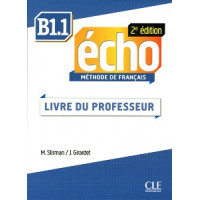 Книга для учителя Echo B1.1 - 2e édition Guide pédagogique
