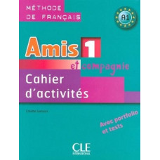 Рабочая тетрадь Amis et compagnie 1 Cahier d'exercices