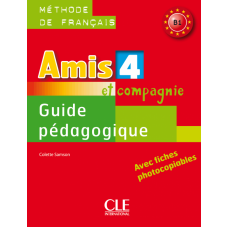 Книга для учителя Amis et compagnie 4 Guide pédagogique