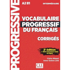 Сборник ответов Vocabulaire Progressif du Français 3e Édition Intermédiaire Corrigés