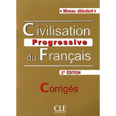 Ответы Civilisation Progressive Du Francais (2e Édition) Débutant Corrigés