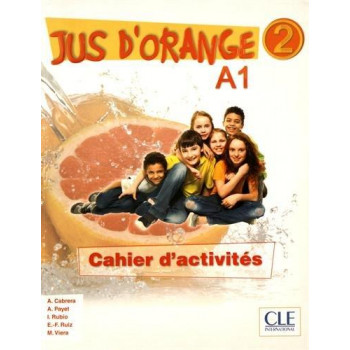 Рабочая тетрадь Jus D'orange 2 (A1) Cahier d`exercices