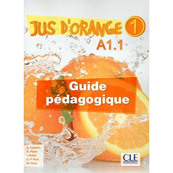 Книга для учителя Jus D'orange 1 (A1.1) Guide pedagogique