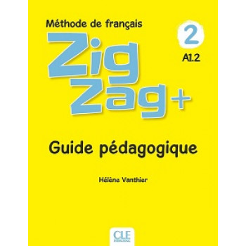 Книга для учителя ZigZag+ 2 Guide Pédagogique