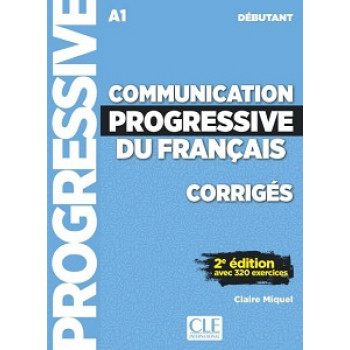 Ответы Communication progressive du français (2e Édition) Débutant Corrigés