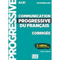 Ответы Communication progressive du français (2e Édition) Intermédiaire Corrigés