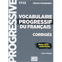 Сборник ответов Vocabulaire progressif du français Perfectionnement C1-C2 Corrigés