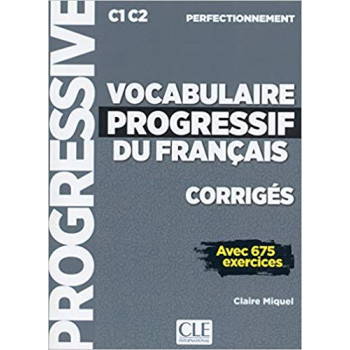 Збірник відповідей Vocabulaire progressif du français Perfectionnement C1-C2 Corrigés