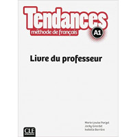 Книга для учителя Tendances A1 Livre du Professeur 