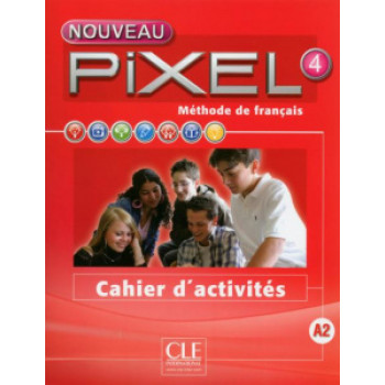 Рабочая тетрадь Pixel Nouveau 4 Cahier d'activités