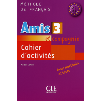 Робочий зошит Amis et compagnie 3 Cahier d'exercices
