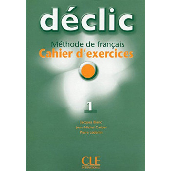 Рабочая тетрадь Déclic 1 Cahier d'exercices