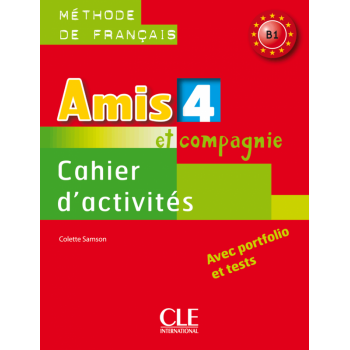 Рабочая тетрадь Amis et compagnie 4 Cahier d'exercices
