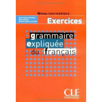 Рабочая тетрадь Grammaire Expliquée du français  2e Edition Intermédiaire Cahier d`exercices