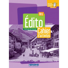 Робочий зошит Edito 3e Édition B1 Cahier d'activités avec didierfle.app