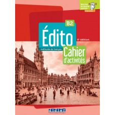 Робочий зошит Edito 4e Edition B2 Cahier d'activités avec didierfle.app