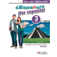 Рабочая тетрадь ¿Español? ¡Por supuesto! 3 Cuaderno de Ejercicios