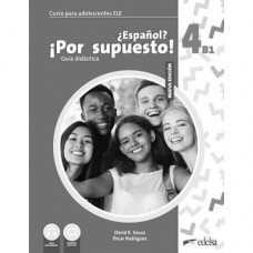 Книга для учителя Espanol? Por supuesto! Nueva edición 4 (B1) Guía didáctica