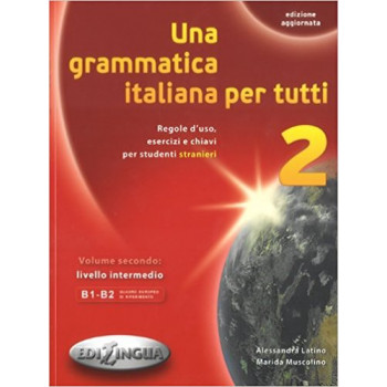 Una grammatica italiana per tutti 2 (B1-B2)