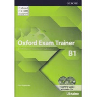 Книга для учителя Oxford Exam Trainer B1 Teacher's Guide with Audio CDs