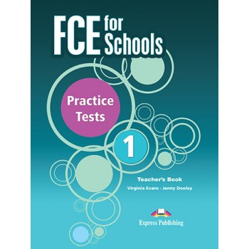 Книга для учителя FCE for Schools Practice Tests 1 Teacher's Book