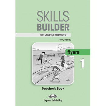 Skills Builder Flyers 1 Format 2017 Teacher's Book