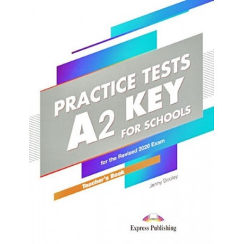Книга для учителя Key A2 for Schools Practice Tests for the Revised 2020 Exam Teacher's Book