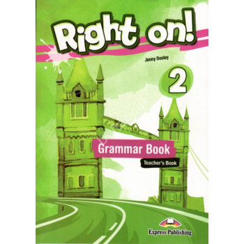 Книга для учителя Right On! 2 Grammar Teacher's Book