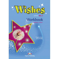 Книга для учителя Wishes B2.1 (for the updated 2015 exam) Teacher's Workbook