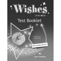 Тесты Wishes B2.2 (for the updated 2015 exam) Test Booklet
