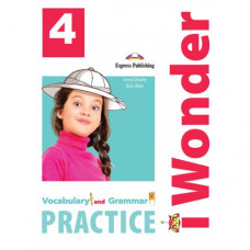 Грамматика I Wonder 4 Vocabulary and Grammar Practice