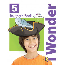 Книга для учителя I Wonder 5 Teacher's Book
