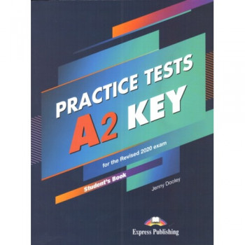 Тесты Key A2 Practice Tests for the Revised 2020 Exam Student's Book