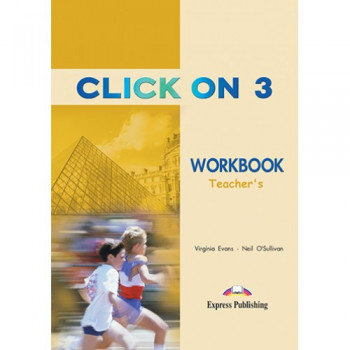 Книга для учителя Click On 3 Teacher's Workbook